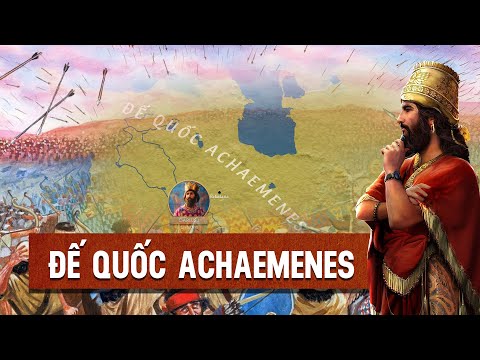 ĐẾ QUỐC BA TƯ ACHAEMENES - Đế Quốc Lớn Nhất Của Nền Văn Minh Lưỡng Hà Cổ Đại | Lịch Sử Lưỡng Hà