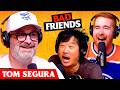 We Are Suing Tom Segura Ep 273 Bad Friends