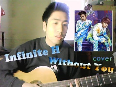 Infinite H ft. Zion.T - Without You (니가 없을 때) (cover)