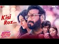 Kisi Roz Auron Mein Kahan Dum Tha Ajay D Tabu Shantanu Saiee Maithili T MM Kreem Manoj M