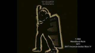 T.REX  &quot;WOODLAND ROCK&quot;