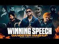 Winning Speech Gangster Mashup Mahesh Suthar Mashup Karan Aujla X Sidhu Moosewala X Shubh Etc