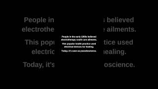 People in the early 1900s believed electrotherapy could cure ailments.