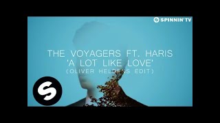 The Voyagers ft. Haris - A Lot Like Love (Oliver Heldens Edit) [Official Music Video] OUT NOW