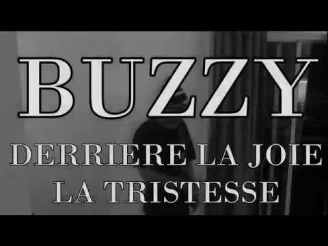 Derriere la Joie La Tristesse - Buzzy ( Official Video )