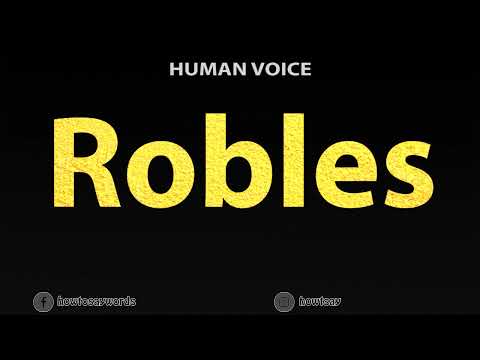 How To Pronounce Robles