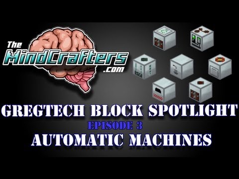 GregTech Block Spotlight Episode 3 - Automatic Machines