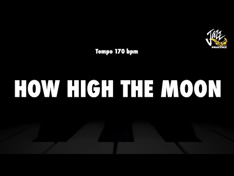 How High The Moon (Slow Tempo) - Jazz Standard Practice
