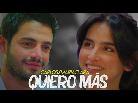 Carlos y María Clara/ Quiero más