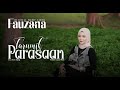 Fauzana - Tarumik Parasaan (Official Music Video)