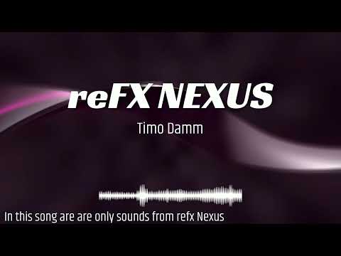 reFX Nexus - Timo Damm (to show what Nexus can do)