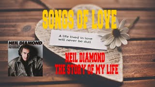 NEIL DIAMOND - THE STORY OF MY LIFE