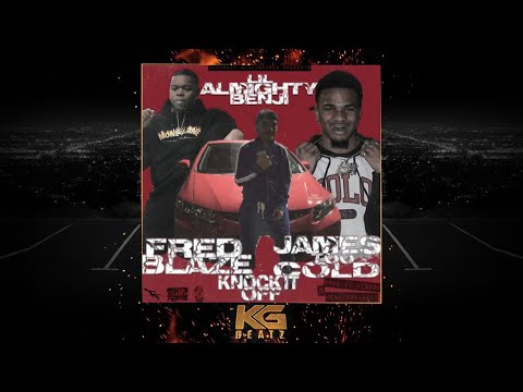 Lil Almighty Benji ft. JamesTooCold, Fred Blaze - Knock It Off [Prod. By BiggBoo, MenaceOnaBeat] [Ne