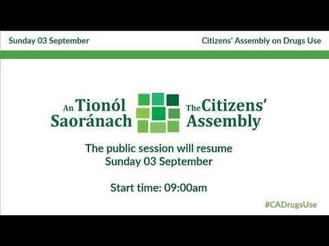Citizens' Assembly on Drugs Use - Livestream Sunday 03 September 2023