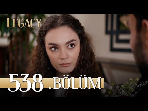 Emanet 538. Bölüm | Legacy Episode 538