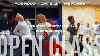 Ace Hood  -Came Wit The Posse | CHOREO BY LAUREN &quot; SNIPZ &quot; HALIL (DANCE CLASS)