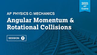 Angular Momentum & Rotational Collisions | Live Review Session 7 | AP Physics C: Mechanics
