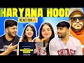 Haryana Hood - Official Video reaction by pakistani 🇵🇰 friends |Irshad khan | desi balak gama k