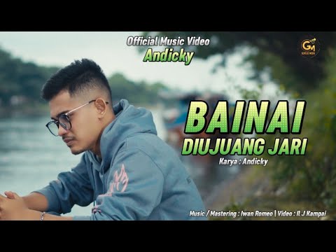 Andicky Suprianda - Bainai Diujuang Jari ( Official Music Video)