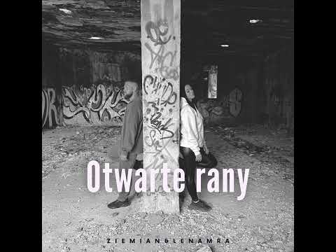 Ziemian&LenaMRA - OTWARTE RANY (prod. Wełenka) 