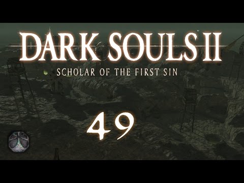 "Earthen Peak" Dark Souls 2 Scholar of the First Sin Champion Playthrough PT 49