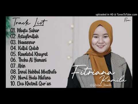 FITRIANA KAMILA Full Album Sholawat Terbaru - Waqtu Sahar  Astagfirullah Huwannur