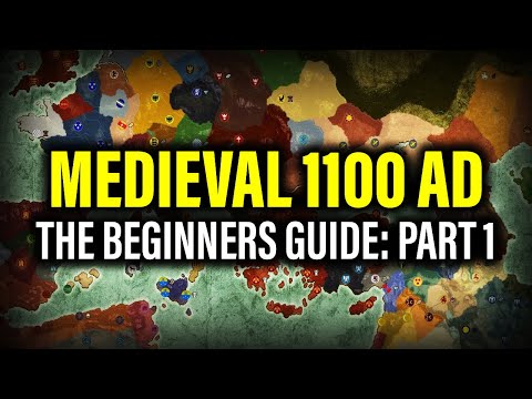 MEDIEVAL 1100 AD THE BEGINNERS GUIDE: PART 1! - Total War Mod Guides