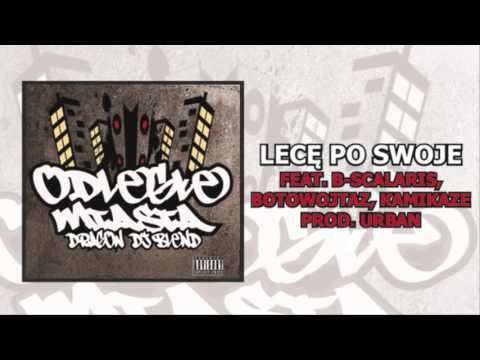 Dragon / Dj Blend - Lecę po swoje feat. B-Scalaris, Botowojtaz, Kamikaze (prod. Urban)
