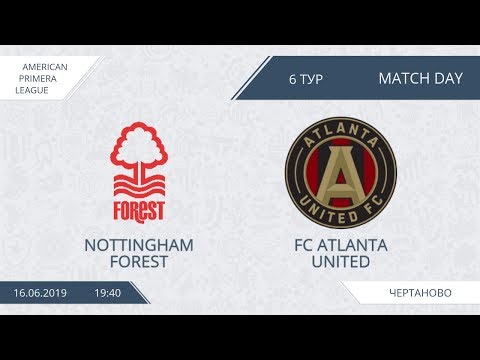 AFL19. America. Primera. Day 6. Nottingham Forest - FC Atlanta United.