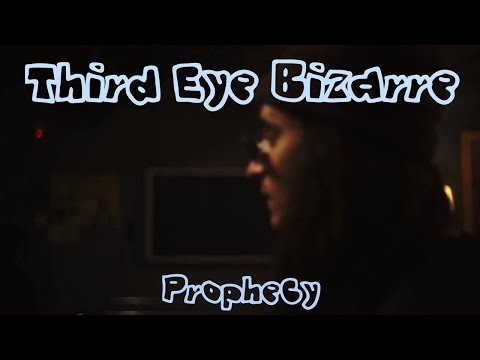 Third Eye Bizarre - Prophecy ft. feli nomad & buddah ramone