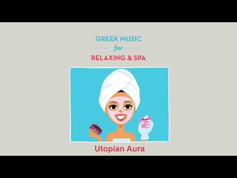Greek Music for Relaxing and Spa (Compilation)