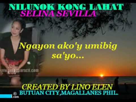 Nilunok Kong Lahat--Selina Sevilla W/ Lyrics