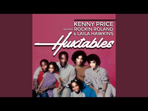 Huxtables (feat. Rockin Roland & Laila Hawkins)