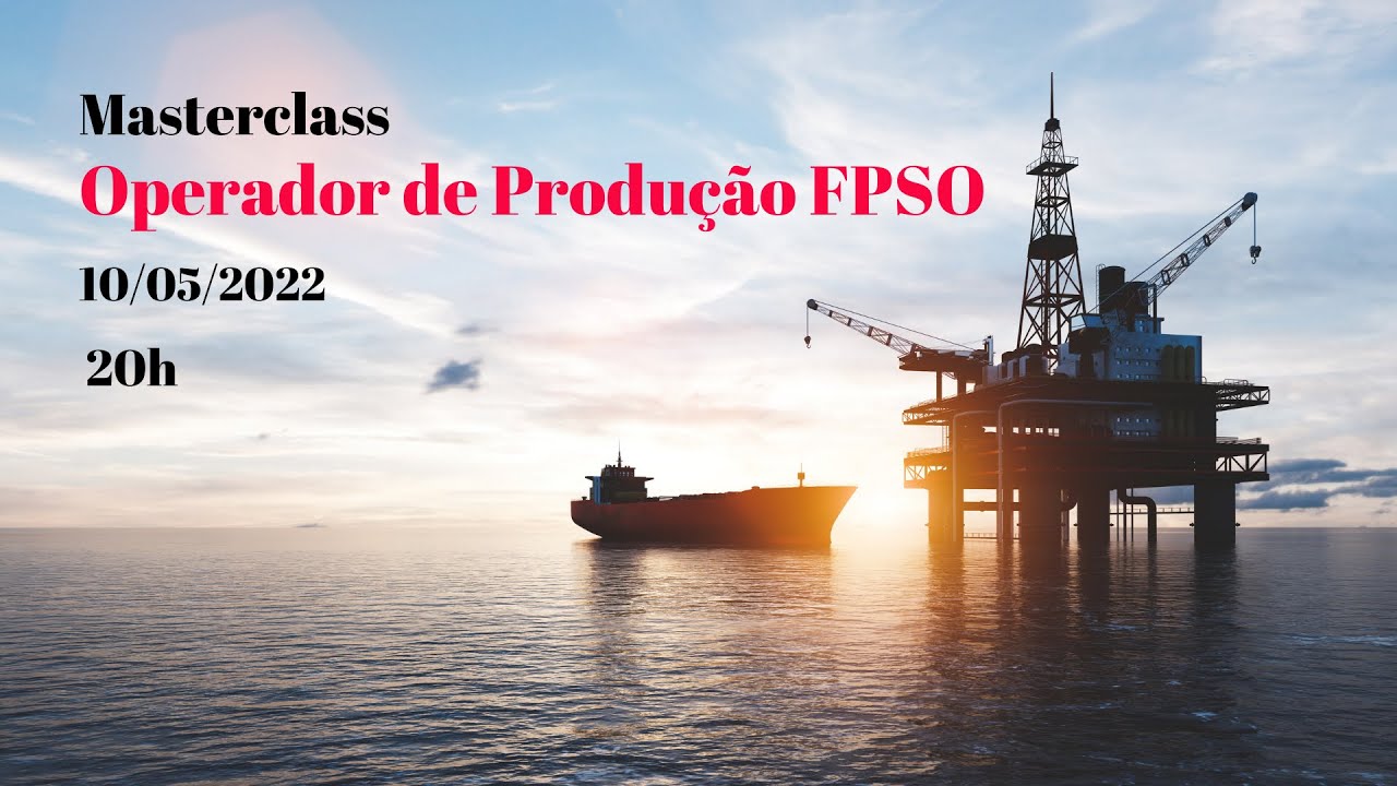 Masterclass Operador de Produção FPSO |  IQTmais