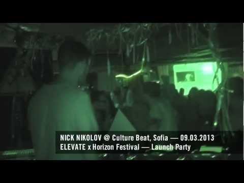 Nick Nikolov @ Horizon Festival Launch Party — Culture Beat, 09.03.2013
