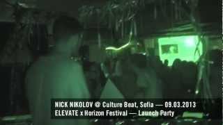 Nick Nikolov @ Horizon Festival Launch Party — Culture Beat, 09.03.2013