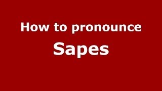 How to pronounce Sapes