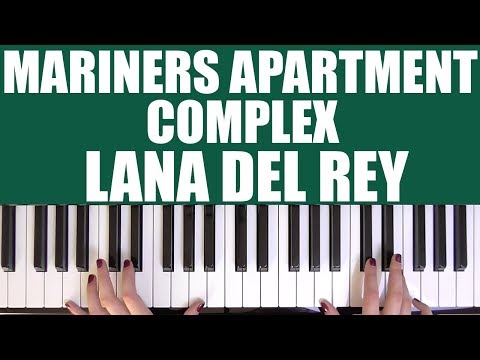 HOW TO PLAY: MARINERS APARTMENT COMPLEX - LANA DEL REY
