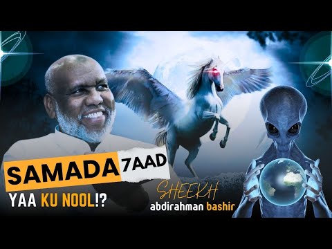 SAMADA 7AAD YAA KU NOOL!? || Sheik Abdourahman Bashir