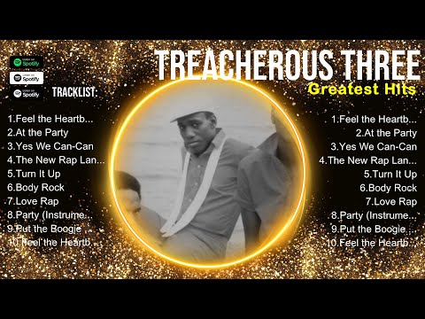 Treacherous Three 2024 Greatest Hits ~ Treacherous Three Songs ~ Treacherous Three Top Songs