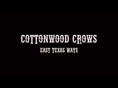 East Texas Ways- Cottonwood Crows