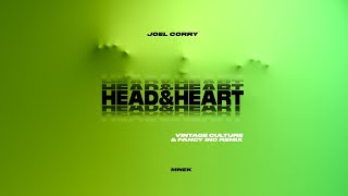 Joel Corry x MNEK - Head &amp; Heart [Vintage Culture, Fancy Inc RMX]