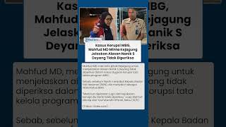 Kasus Korupsi MBG, Mahfud MD Minta Kejagung Jelaskan Alasan Nanik S Deyang Tidak Diperiksa