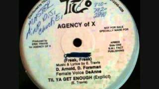 Agency Of X - C'mon Babe (Freak, Freak)
