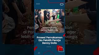 Suasana Prosesi Pemakaman Eks Pelatih Persija Benny Dollo Dimakamkan di TPU Pondok Benda Pamulang