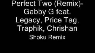 Auburn Perfect Two(Shoku Remix)- Gabby G feat. Legacy, Price Tag, Traphik, Chrishan
