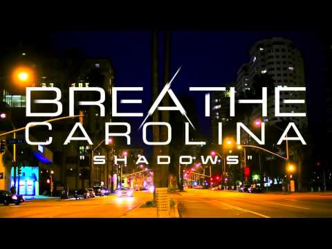 Breathe Carolina - Shadows (Stream)