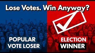 Lose Popular Vote But Still Win?? Understand This Before Taking Your Exam
