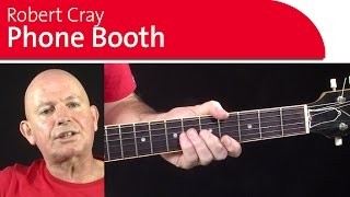 Phone Booth by Robert Cray - Guitar  Lesson Part 1