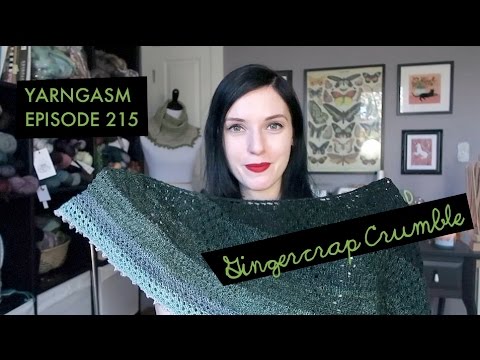 YARNGASM: Episode 215 - Gingercrap Crumble